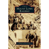 Mount Lowe Railway - Hardcover