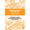 Compassionate Capitalism: Business and Community in Medieval England - Hardcover