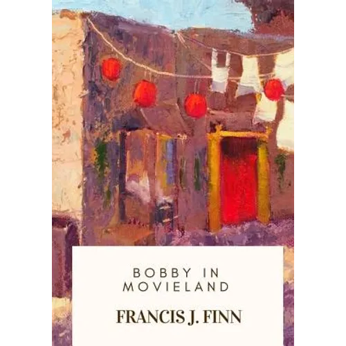 Bobby in Movieland - Paperback