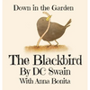 The Blackbird: Down in the Garden - Hardcover