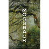 Mossback: Ecology, Emancipation, and Foraging for Hope in Painful Places - Paperback