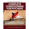 Complete Conditioning for Pitchers: Programming, Protocols, & Exercises for Pitchers - Paperback