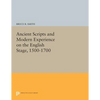 Ancient Scripts and Modern Experience on the English Stage, 1500-1700 - Paperback