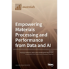 Empowering Materials Processing and Performance from Data and AI - Hardcover