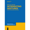 Integrating Gestures: The Dimension of Multimodality in Cognitive Grammar - Paperback