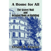 A Home for All The Gravel Wall and Octagon Mode of Building - Paperback