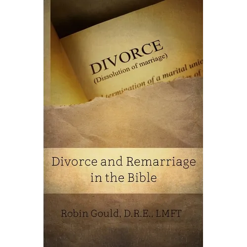 Divorce and Remarriage in the Bible - Paperback