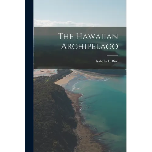 The Hawaiian Archipelago - Paperback
