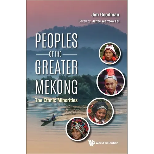 Peoples of the Greater Mekong: The Ethnic Minorities - Hardcover