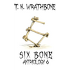 Six Bone: Anthology 6 - Paperback