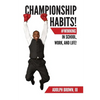 Championship Habits: #Winning in School, Work, and Life! - Paperback