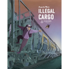 Illegal Cargo - Hardcover