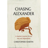 Chasing Alexander: A Marine's Journey Across Iraq and Afghanistan - Hardcover