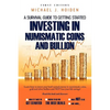 A Guide to Getting Started Investing in Numismatic Coins and Bullion - Paperback