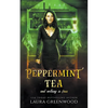 Peppermint Tea And Nothing Is Free - Paperback