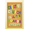 Creative Church Bulletin Boards - Paperback