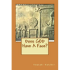 Does God Have A Face? - Paperback