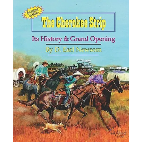 The Cherokee Strip: Its History & Grand Opening - Paperback