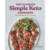 The Ultimate Simple Keto Cookbook: Easy Ketogenic Diet Recipes - Paperback