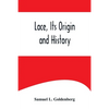 Lace, Its Origin and History - Paperback