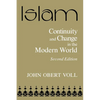 Islam: Continuity and Change in the Modern World, Second Edition - Paperback