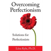 Overcoming Perfectionism: Solutions for Perfectionists - Paperback