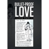 Bullet-Proof Love - Hardcover