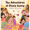 The Adventures of Doula Sunny: A Family's IVF Journey - Hardcover