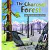 The Charcoal Forest: How Fire Helps Animals and Plants - Paperback