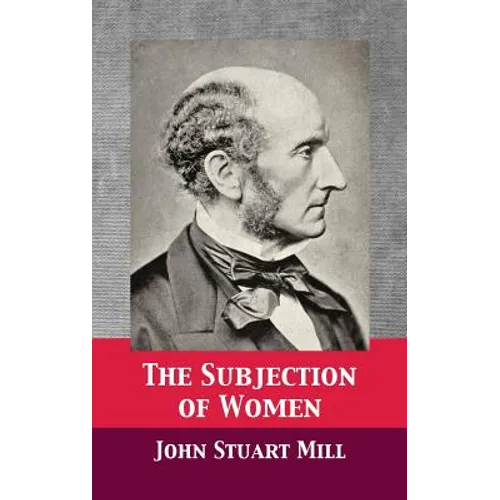 The Subjection of Women - Hardcover