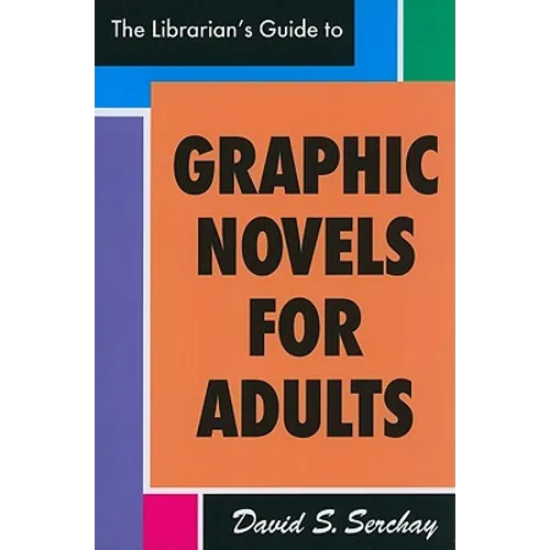 The Librarian's Guide to Graphic Novels for Adults - Paperback