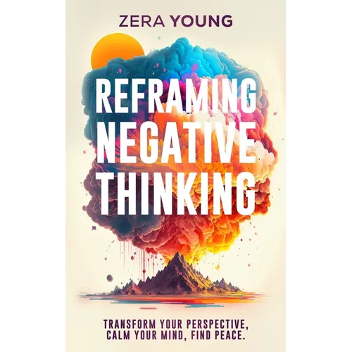 Reframing Negative Thinking - Paperback