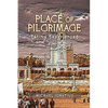 Place of Pilgrimage: Fátima Experienced - Paperback