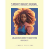 Satori's Magic Journal: A Black Girl's Journey to Manifesting Her Reality - Paperback
