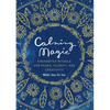 Calming Magic: Enchanted Rituals for Peace, Clarity, and Creativity - Hardcover