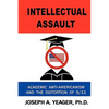 Intellectual Assault: Academic Anti-Americanism and the Distortion of 9-11 - Hardcover