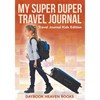 My Super Duper Travel Journal - Travel Journal Kids Edition - Paperback