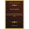Tower Genealogy: An Account Of The Descendants Of John Tower, Of Hingham, Massachusetts (1891) - Hardcover