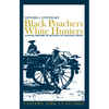 Black Poachers, White Hunters: A Social History of Hunting in Colonial Kenya - Paperback