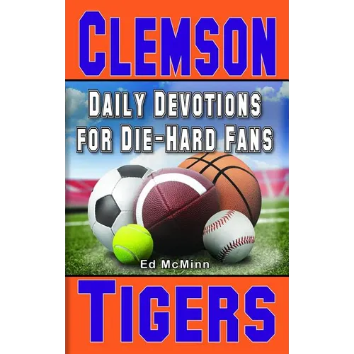 Daily Devotions for Die-Hard Fans Clemson Tigers - Paperback