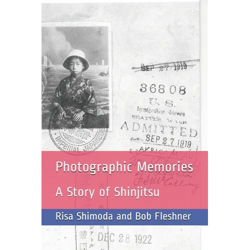 Photographic Memories: A Story of Shinjitsu - Paperback
