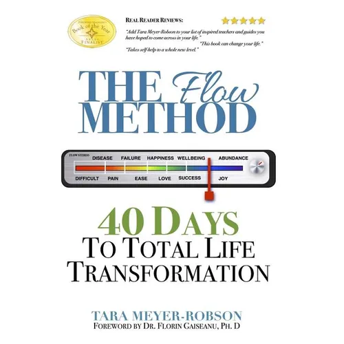 The Flow Method: : 40 Days to Total Life Transformation - Paperback