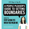 100 Ways to Say No: How to Stop Saying Yes When You Mean No - Hardcover
