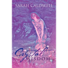 Crystal Wisdom: Crystals Healing, Meditation, Wisdom and Guidance from Our Angels - What's All the Fuss About? - Paperback