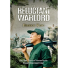 The Reluctant Warlord: On the Trail of America's Most Wanted Man - Hardcover