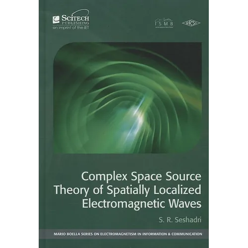 Complex Space Source Theory of Spatially Localized Electromagnetic Waves - Hardcover