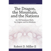 The Dragon, the Mountain, and the Nations: An Old Testament Myth, Its Origins, and Its Afterlives - Hardcover