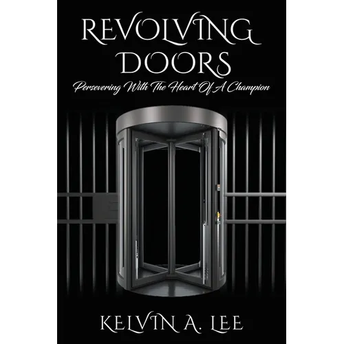 Revolving Doors: Persevering With The Heart Of A Champion - Paperback