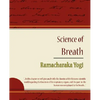 Science of Breath - Ramacharaka Yogi - Paperback