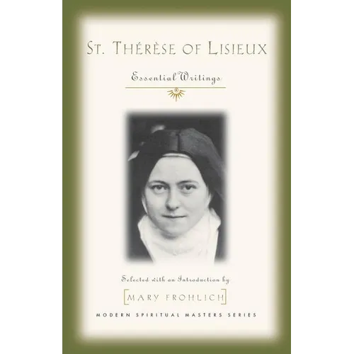 St. Therese of Lisieux: Essential Writings - Paperback